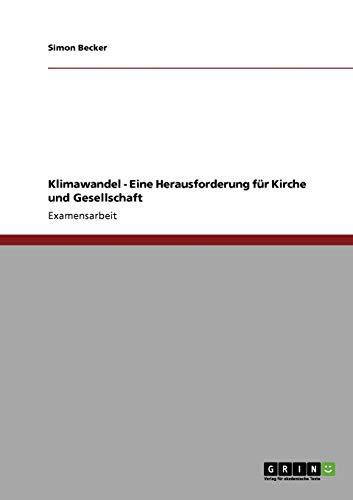 Klimawandel - Eine Herausforderung für Kirche und Gesellschaft: Staatsexamensarbeit