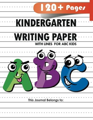 Kindergarten writing paper with lines for ABC kids: 120 Blank handwriting practice paper with dotted lines