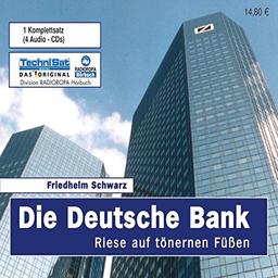 Die Deutsche Bank. 4 CDs . Riese auf tönernen Füssen