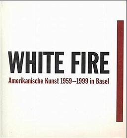 White Fire - Flying Man: Amerikanische Kunst 1959-1999 in Basel