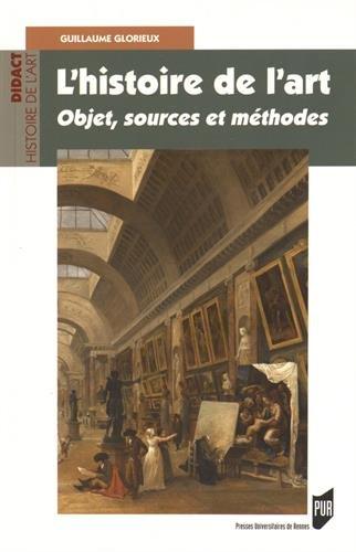 L'histoire de l'art : objet, sources et méthodes