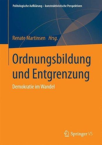 Ordnungsbildung und Entgrenzung (Politologische Aufklärung - konstruktivistische Perspektiven)