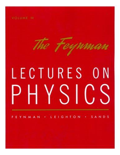 The Feynman lectures on physics. Volume III: Quantum mechanics