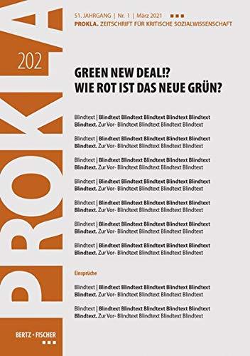 Green New Deal!? Wie rot ist das neue Grün?: PROKLA 202 / 51. Jg., Heft 1, März 2021 (PROKLA. Zeitschrift für kritische Sozialwissenschaft)