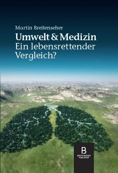 Umwelt & Medizin: Ein lebensrettender Vergleich?