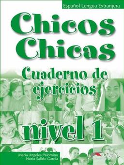 Chicos, chicas 1 (Ejercicios) (Espagnol)