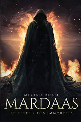 Mardaas: Le Retour des Immortels - Tome I