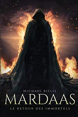 Mardaas: Le Retour des Immortels - Tome I