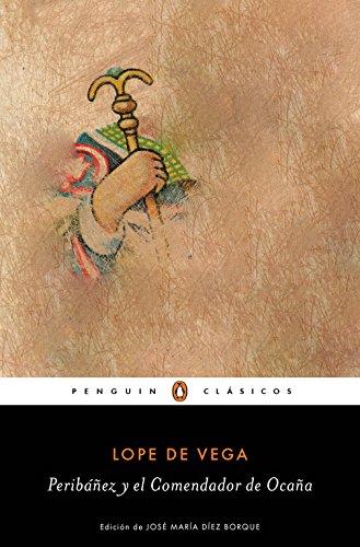 Peribáñez y el comendador de Ocaña (Penguin Clasicos)