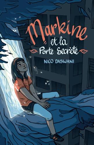 Markine et la Porte Secrète: Lecture roman jeunesse aventure - Dès 8 ans