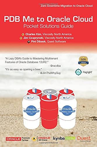 PDB Me to Oracle Cloud Pocket Solutions Guide: A Lazy DBA's Guide to Mastering Multitenant Features on Oracle Cloud