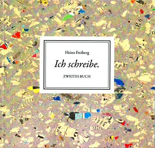 „Ich schreibe.“ – Zweites Buch