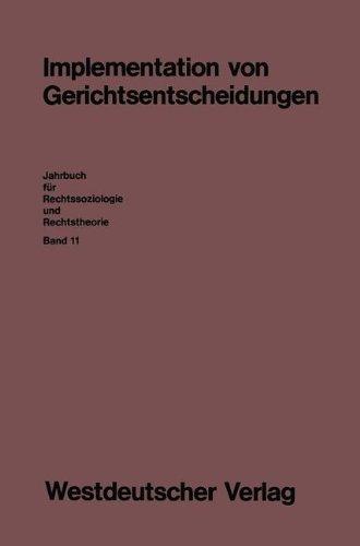 Jahrbuch für Rechtssoziologie und Rechtstheorie: Implementation von Gerichtsentscheidungen: BD 11