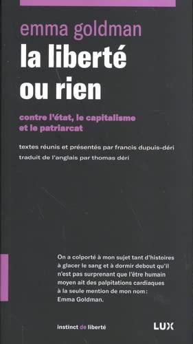 La liberté ou rien -Contre l'état, le capitalisme et le patr: Contre l'Etat, le capitalisme et le patriarcat