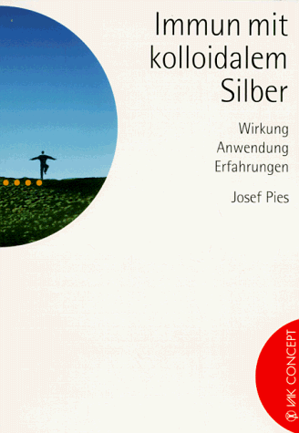 Immun mit kolloidalem Silber: Wirkung, Anwendung, Erfahrungen