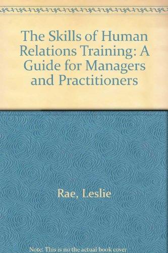 The Skills of Human Relations Training: A Guide for Managers and Practitioners