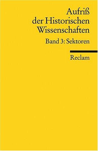 Aufriss der Historischen Wissenschaften: Sektoren: BD 3