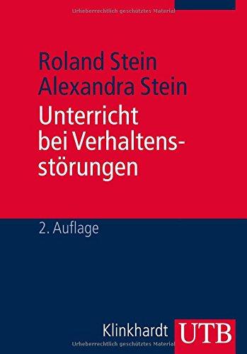 Unterricht bei Verhaltensstörungen: Ein integratives didaktisches Modell