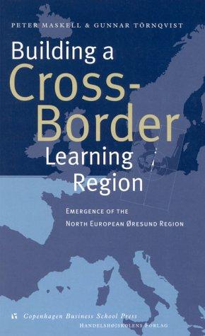 Building a Cross-Border Learning Region: Emergence of the North European Oresund Region