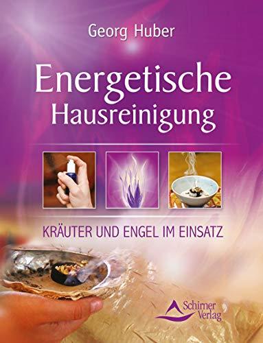 Energetische Hausreinigung: Kräuter und Engel im Einsatz