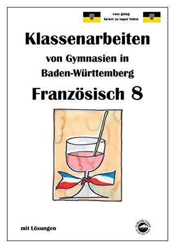 Französisch 8 (nach À plus! 3) Klassenarbeiten von Gymnasien aus Baden-Württemberg