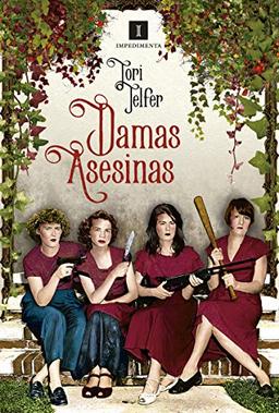 Damas asesinas: Mujeres letales de la historia (Impedimenta, Band 205)