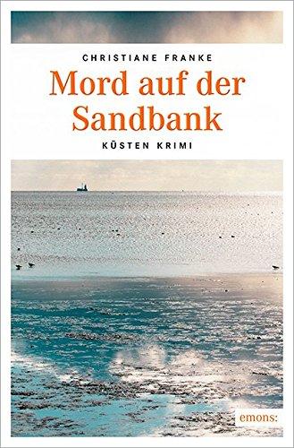 Mord auf der Sandbank (Küsten Krimi)