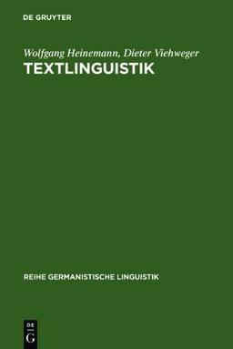 Textlinguistik: eine Einführung (Reihe Germanistische Linguistik)