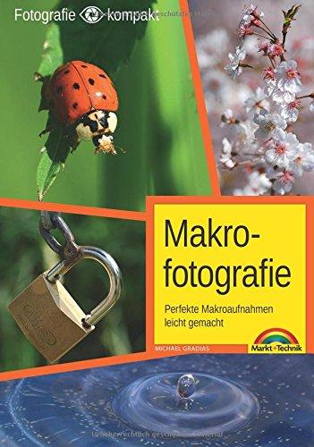 Makrofotografie - perfekte Makroaufnehmen leicht gemacht