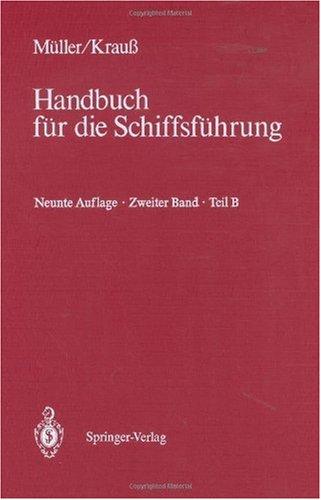 Schiffahrtsrecht und Manövrieren: Teil B Schiffahrtsrecht II (Handbuch für die Schiffsführung)