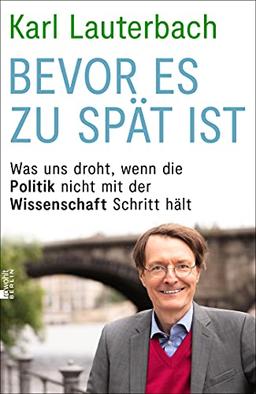 Bevor es zu spät ist: Was uns droht, wenn die Politik nicht mit der Wissenschaft Schritt hält