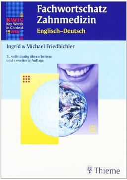 Fachwortschatz Zahnmedizin Englisch-Deutsch: Sprachtrainer und Fachwörterbuch in einem