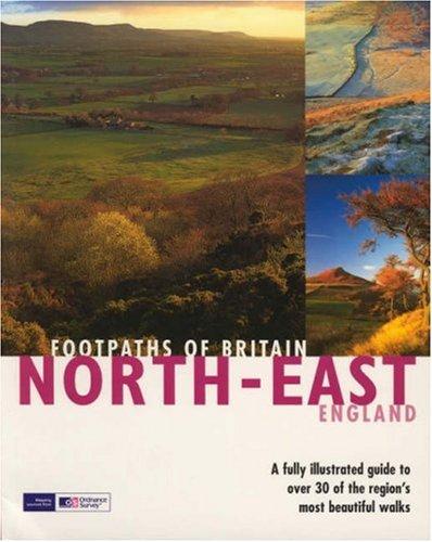 Footpaths of Britain: North East (Footpaths S.)