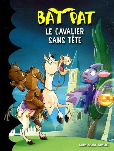 Bat Pat. Vol. 11. Le cavalier sans tête