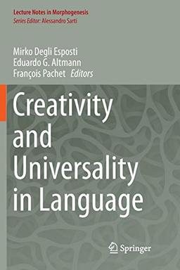 Creativity and Universality in Language (Lecture Notes in Morphogenesis)