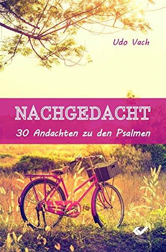 Nachgedacht: 30 Andachten zu den Psalmen