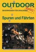 Outdoor Spuren & Fährten. Basiswissen für Draussen