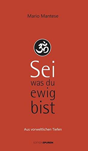 Sei, was du ewig bist: Aus vorweltlichen Tiefen