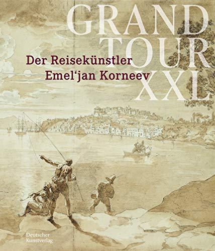 Grand Tour XXL: Der Reisekünstler Emel‘jan Korneev