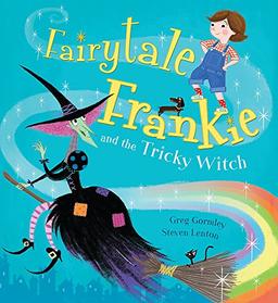 Fairytale Frankie and the Tricky Witch