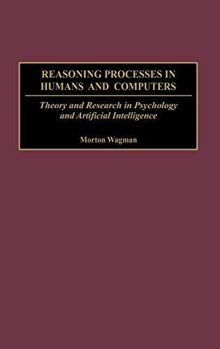 Reasoning Processes in Humans and Computers: Theory and Research in Psychology and Artificial Intelligence