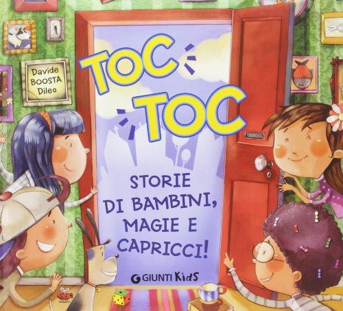 Toc toc. Storie di bambini, magie e capricci!