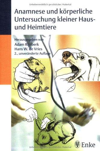 Anamnese und körperliche Untersuchung kleiner Haus- und Heimtiere