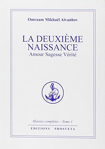 Oeuvres complètes. Vol. 1. La deuxième naissance