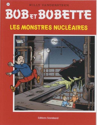 Les monstres nucleaires / druk 1 (Bob et Bobette, Band 266)