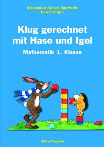 Klug gerechnet mit Hase und Igel: Mathematik 1. Klasse