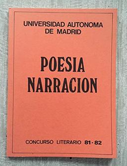 POESÍA NARRACIÓN. Concurso literario 81-82. Universidad Autónoma de Madrid