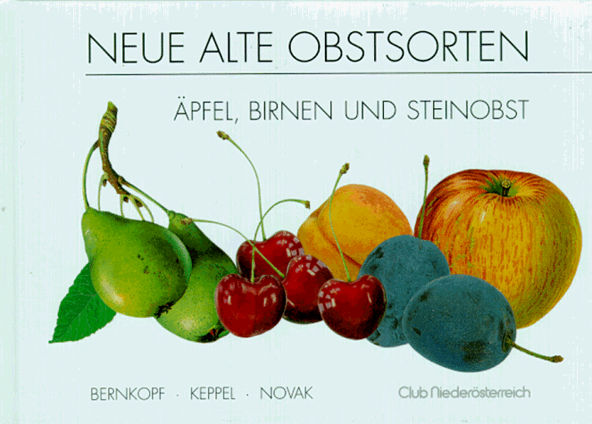 Neue alte Obstsorten: Äpfel, Birnen und Steinobst