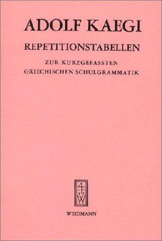 Repetitionstabellen zur kurzgefassten Griechischen Grammatik