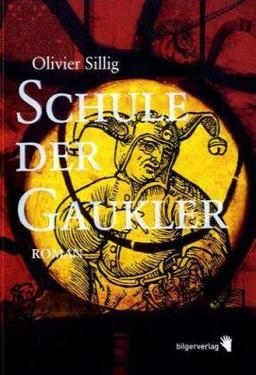 Schule der Gaukler: Roman